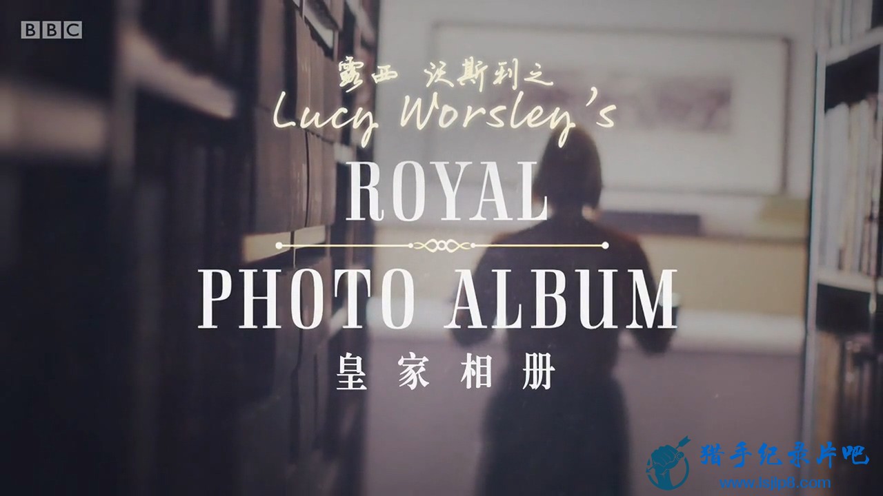 ¶˹֮ʼ.Lucy.Worsleys.Royal.Photo.Album.Ļ.˫Ļ.mp4_2.jpg
