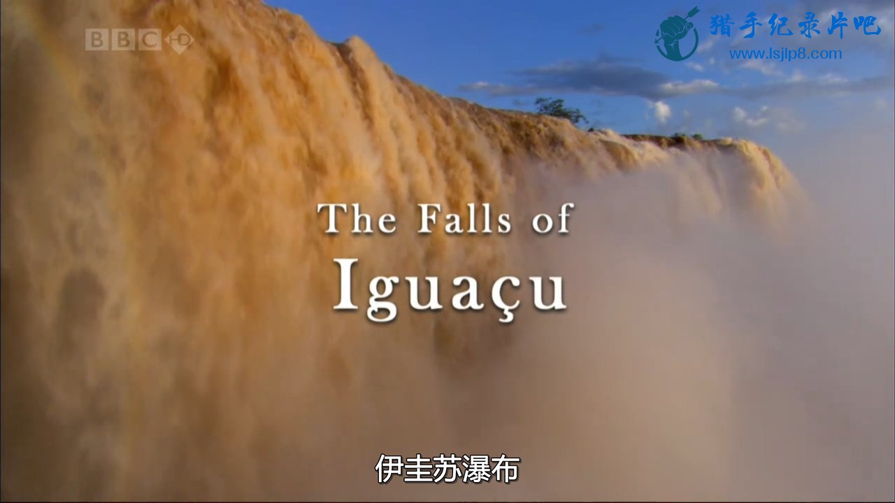 [BBC.Ȼ].BBC.The.Natural.World.the.Falls.of.Iguacu.720p.hdtv.x264-hv.mkv_2.jpg