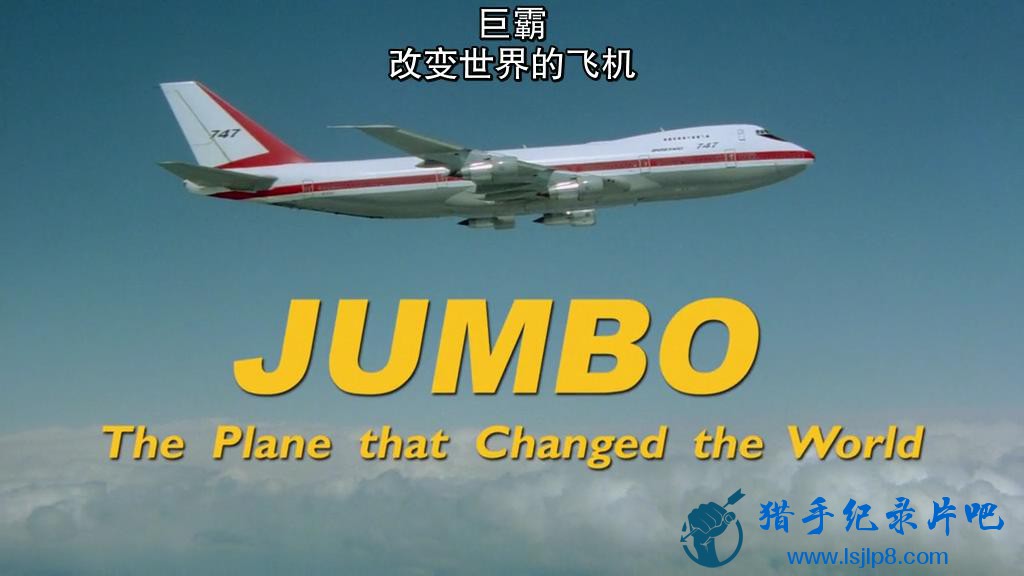 747ıĿͻ.BBC.Jumbo.The.Plane.That.Changed.the.World.ӢĻ.HR-H.jpg