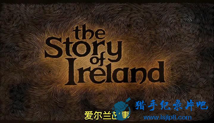 [Ӣ㲥˾.Ĺ.1.ʱ].BBC.The.Story.of.Ireland.Ep1.Age.of.I.jpg