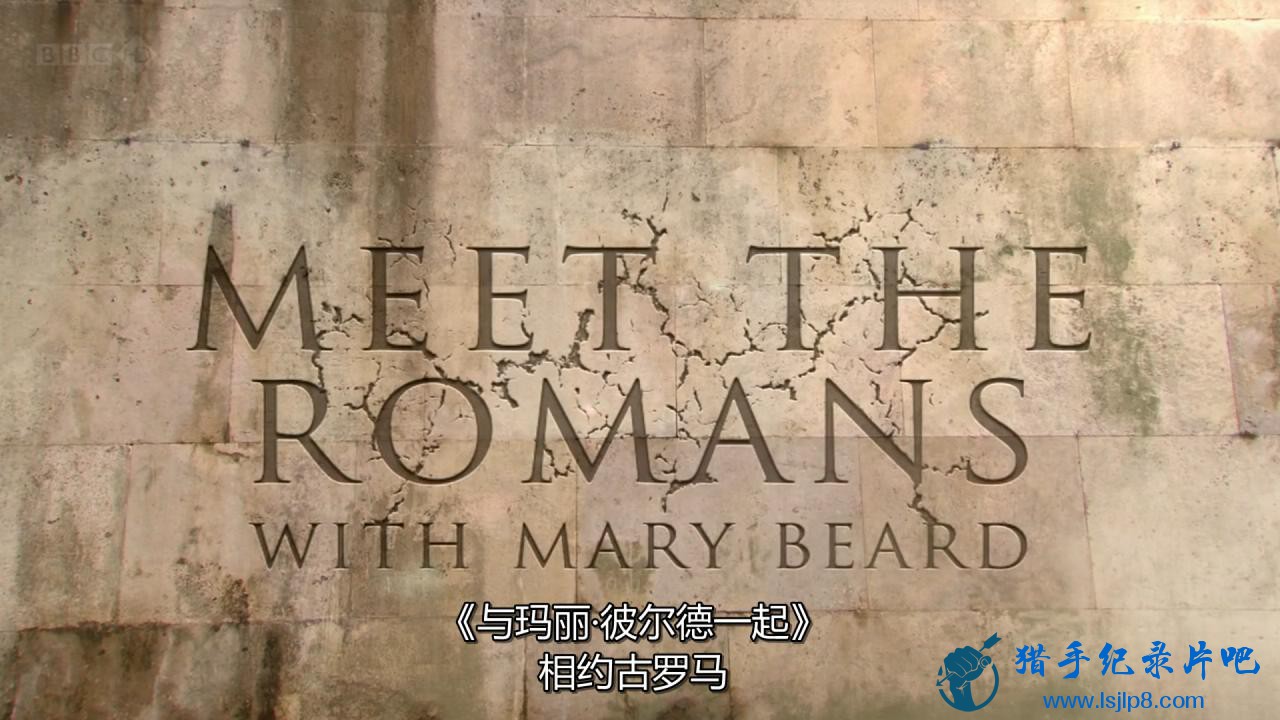 ͬȶһ˽1.BBC.Meet the Romans with Mary Beard_20180325192638.JPG