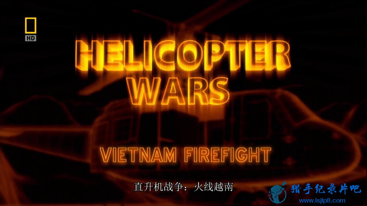 ֱսԽϡNational.Geographic.Helicopter.WarsVietnam.Firefight.7.jpg