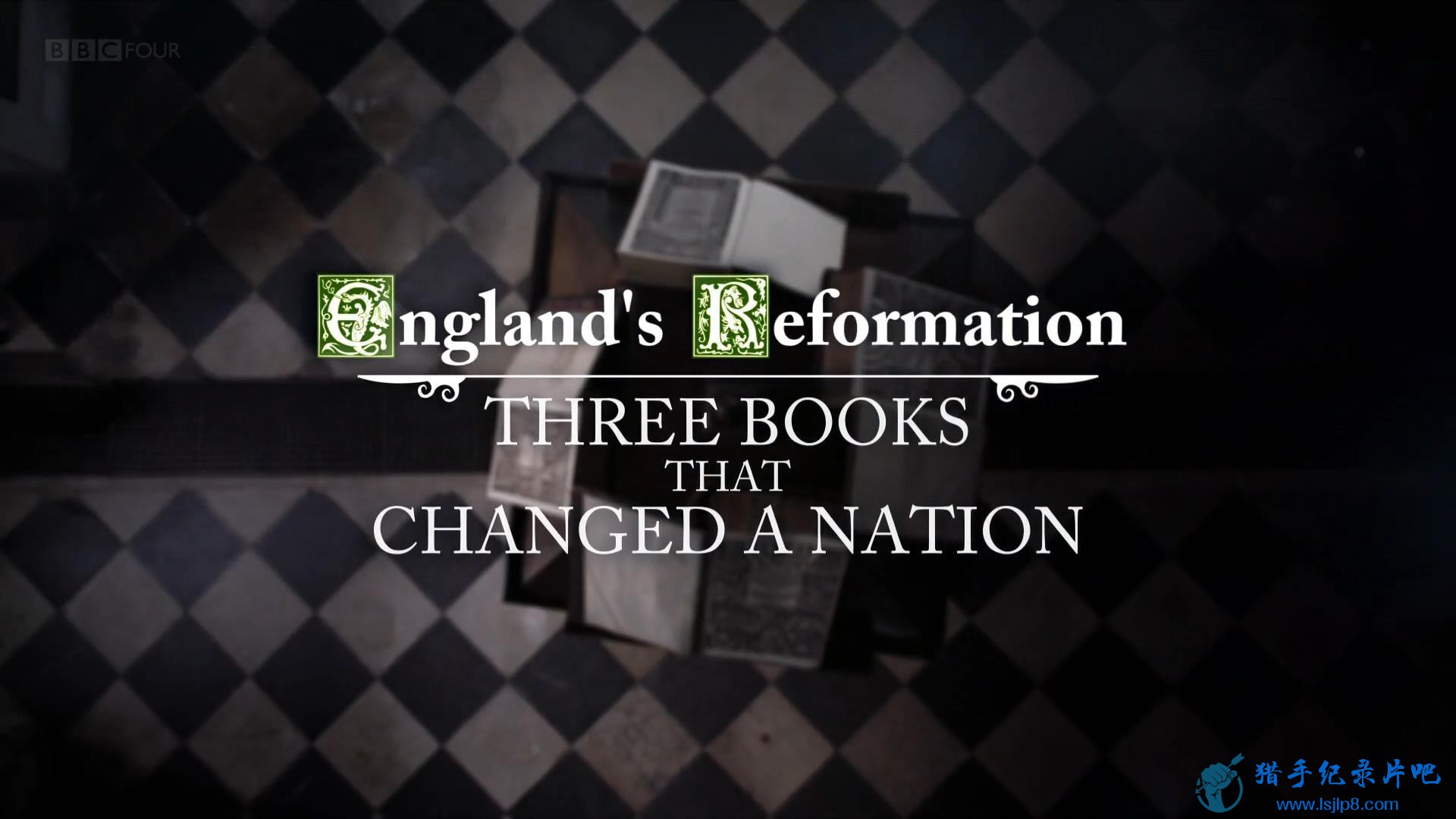 BBC¼Ƭ.Ӣڽ̸ĸıӢ׵.Englands.Reformation.Three.Books.That.jpg