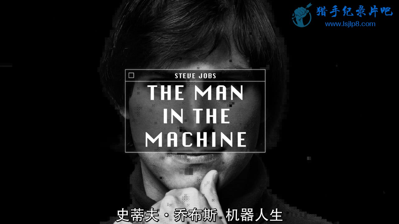 Steve.Jobs.The.Man.in.the.Machine.2015.ʷٷǲ˹ʧķ̸.720p.Chi_Eng.B.jpg