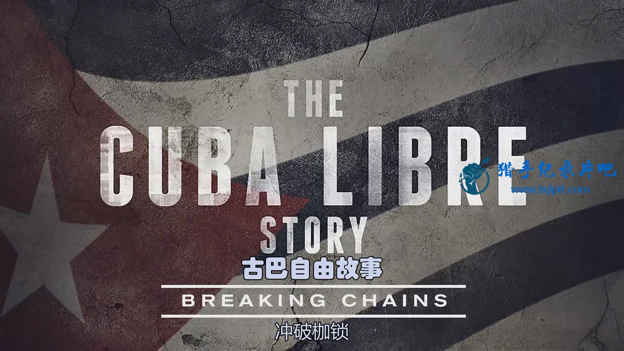 The.Cuba.Libre.Story.Series.1.1of8.Breaking.Chains.720p.WebRip.x264.AAC_20180617120603.JPG