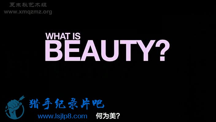 BBC.Ϊ.What.is.Beauty.[ĩĻ]_20180715225103.JPG