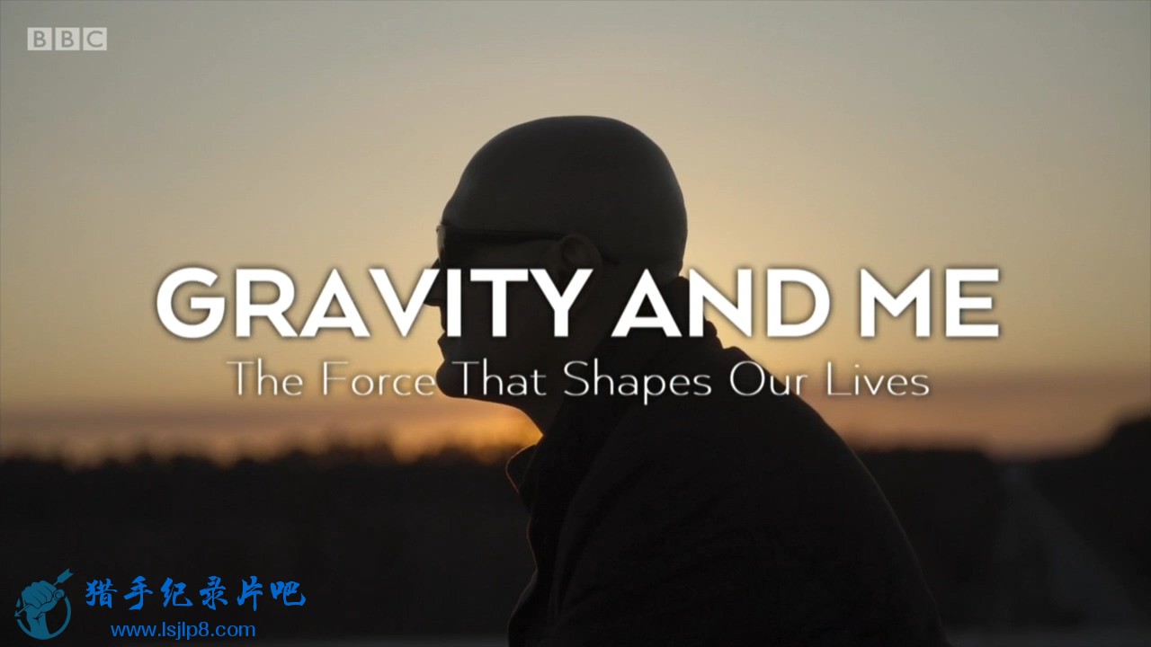 Gravity and Me - The Force That Shapes Our Lives.mp4_20191011_101725.466.jpg