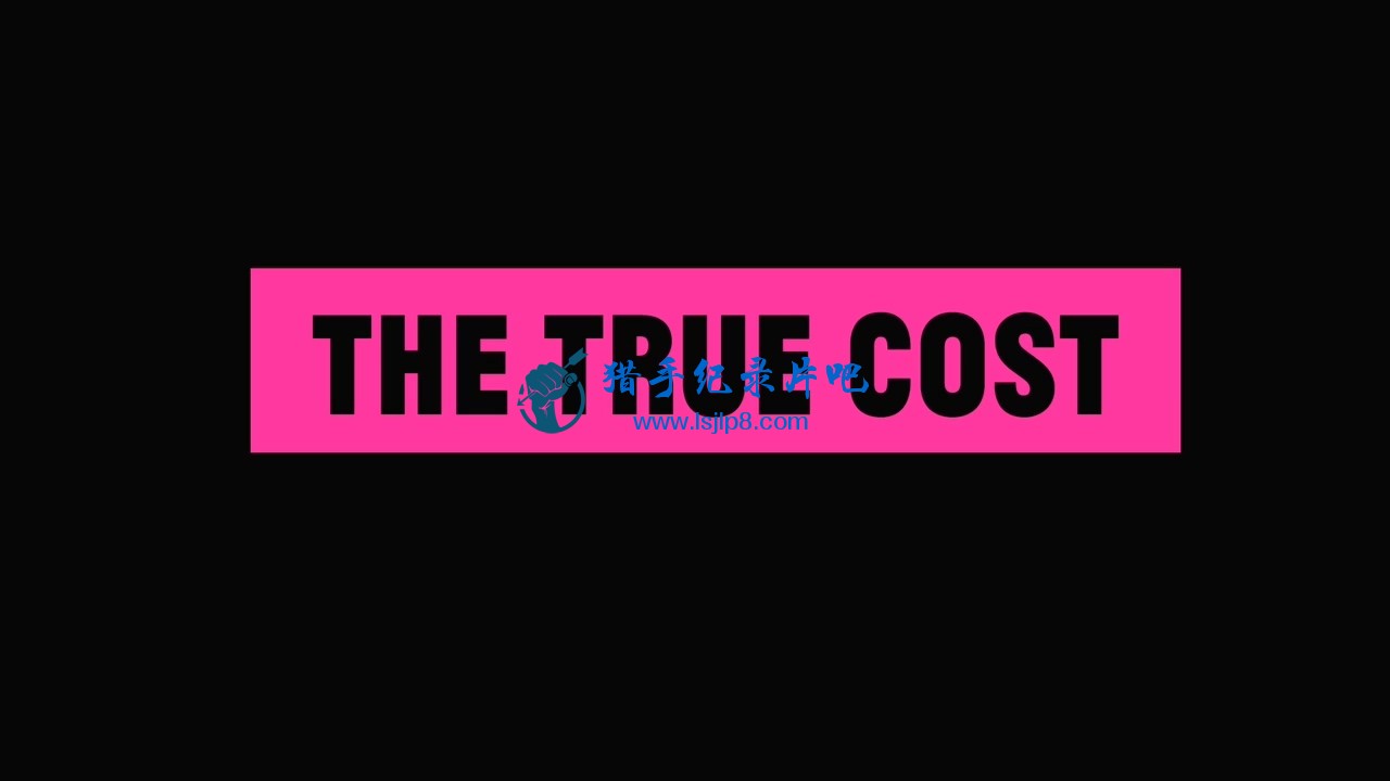 ĳɱ.The.True.Cost.2015.720p.Ļ-7KHD.mp4_20200722_100511.493.jpg
