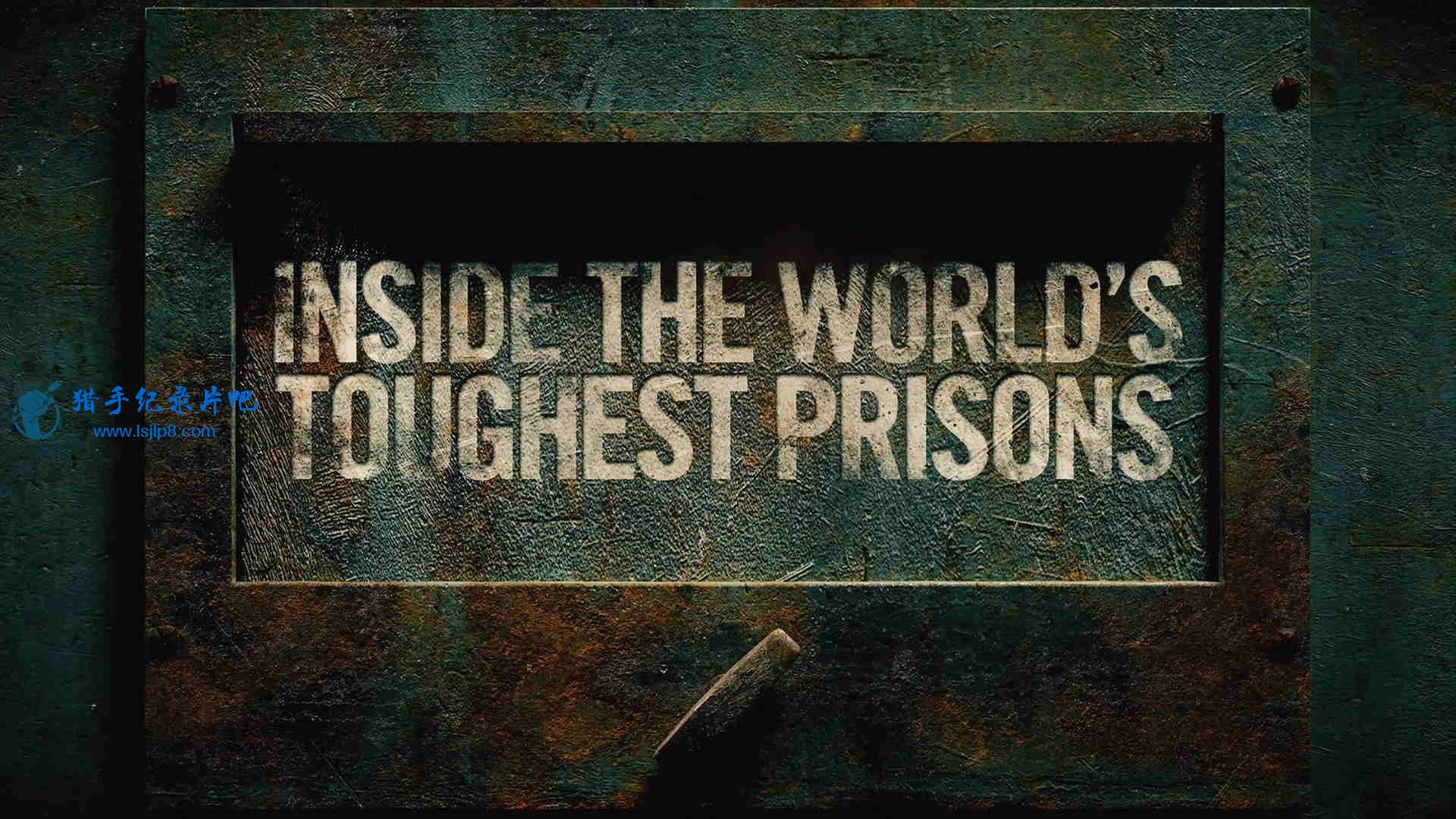 Inside.the.Worlds.Toughest.Prisons.S05E01.jpg