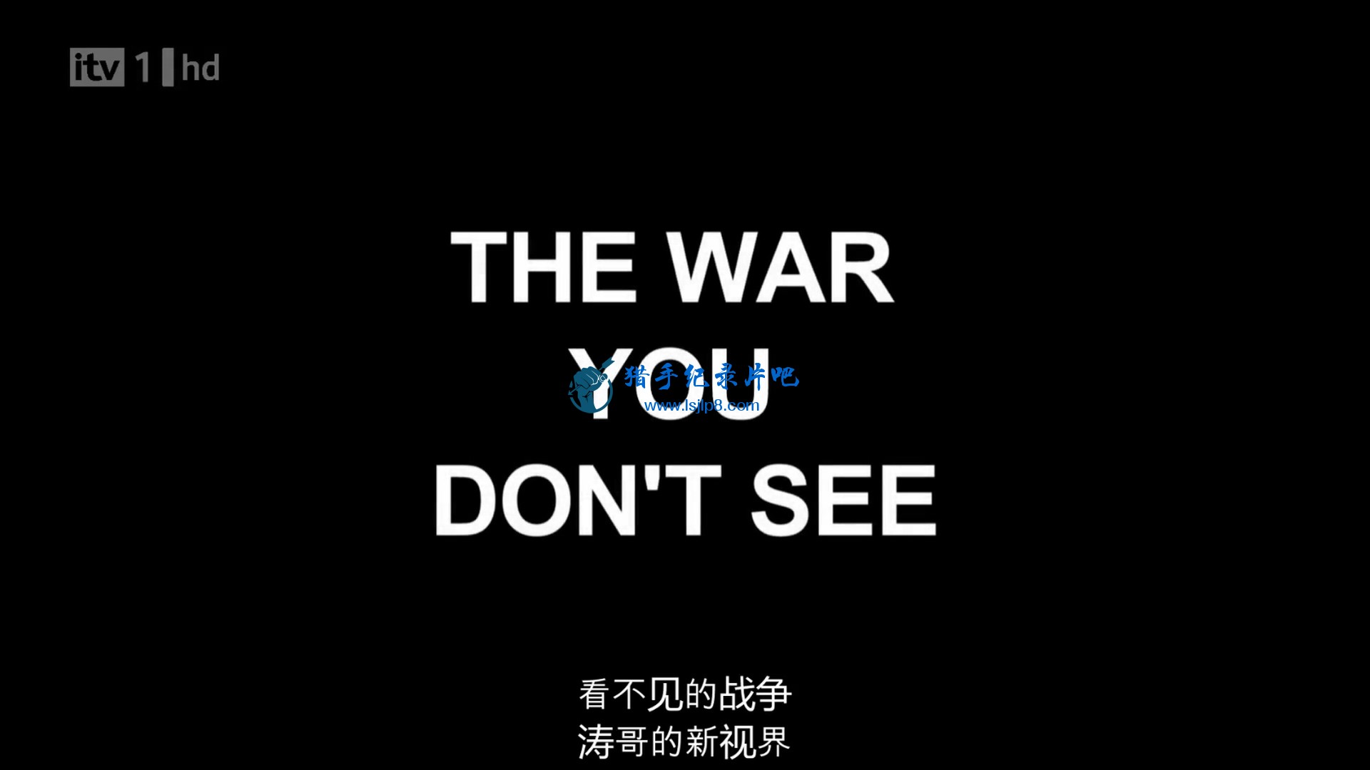 ITV.The.War.You.Dont.See.1080p.mkv_20210818_102331.973.jpg