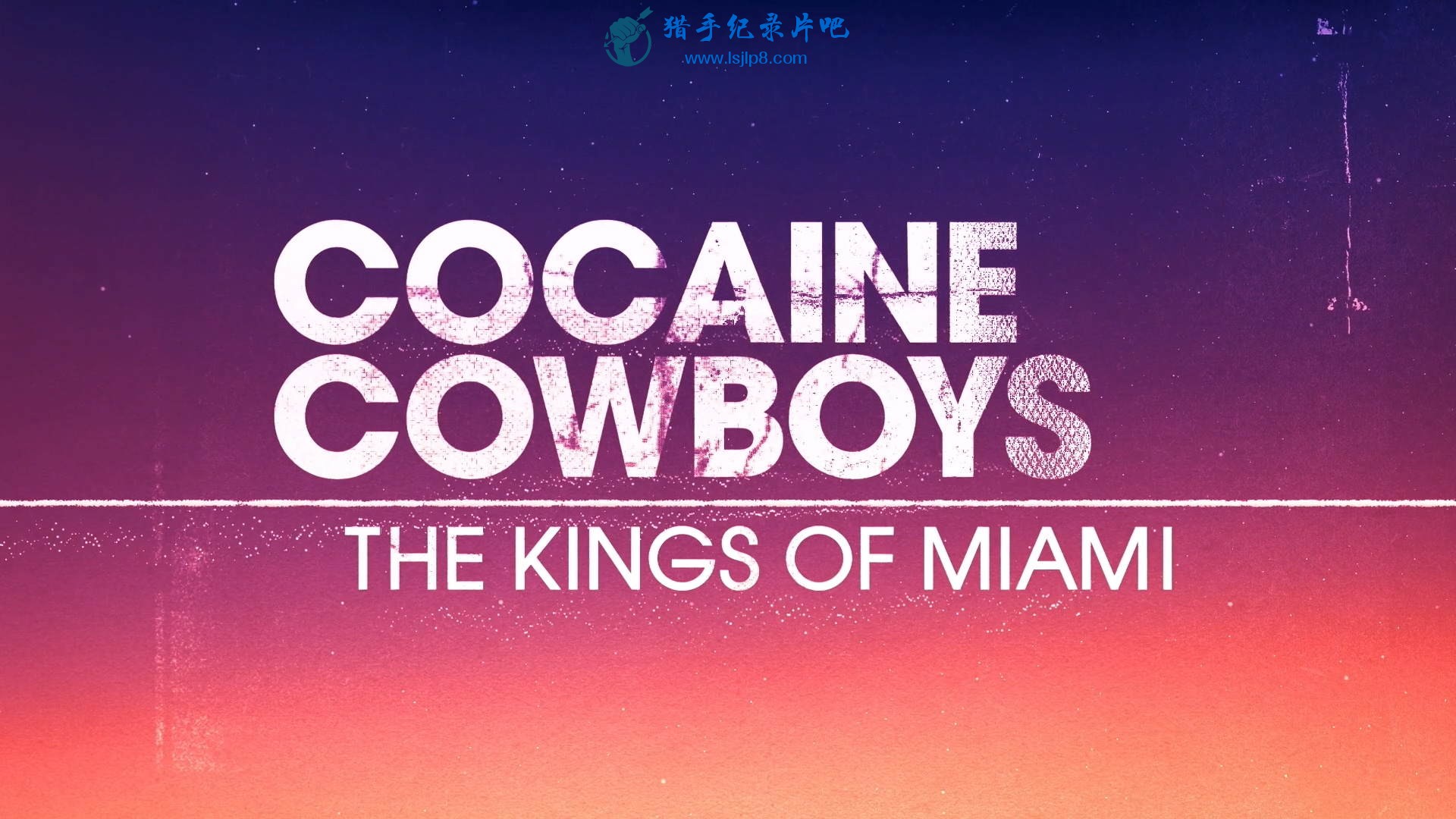 Cocaine.Cowboys.The.Kings.of.Miami.S01E01.1080p.WEB.H264-BIGDOC.jpg
