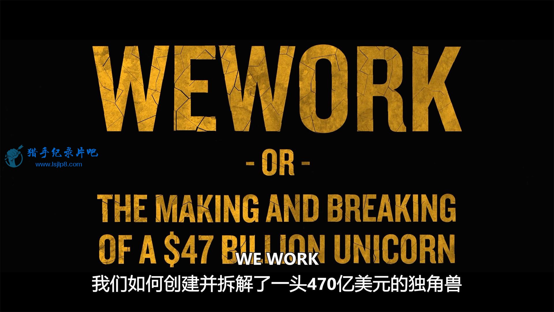 WeWork.Or.The.Making.And.Breaking.Of.A.47.Billion.Unicorn.2021.2160p.4K.WEB.x265.jpg