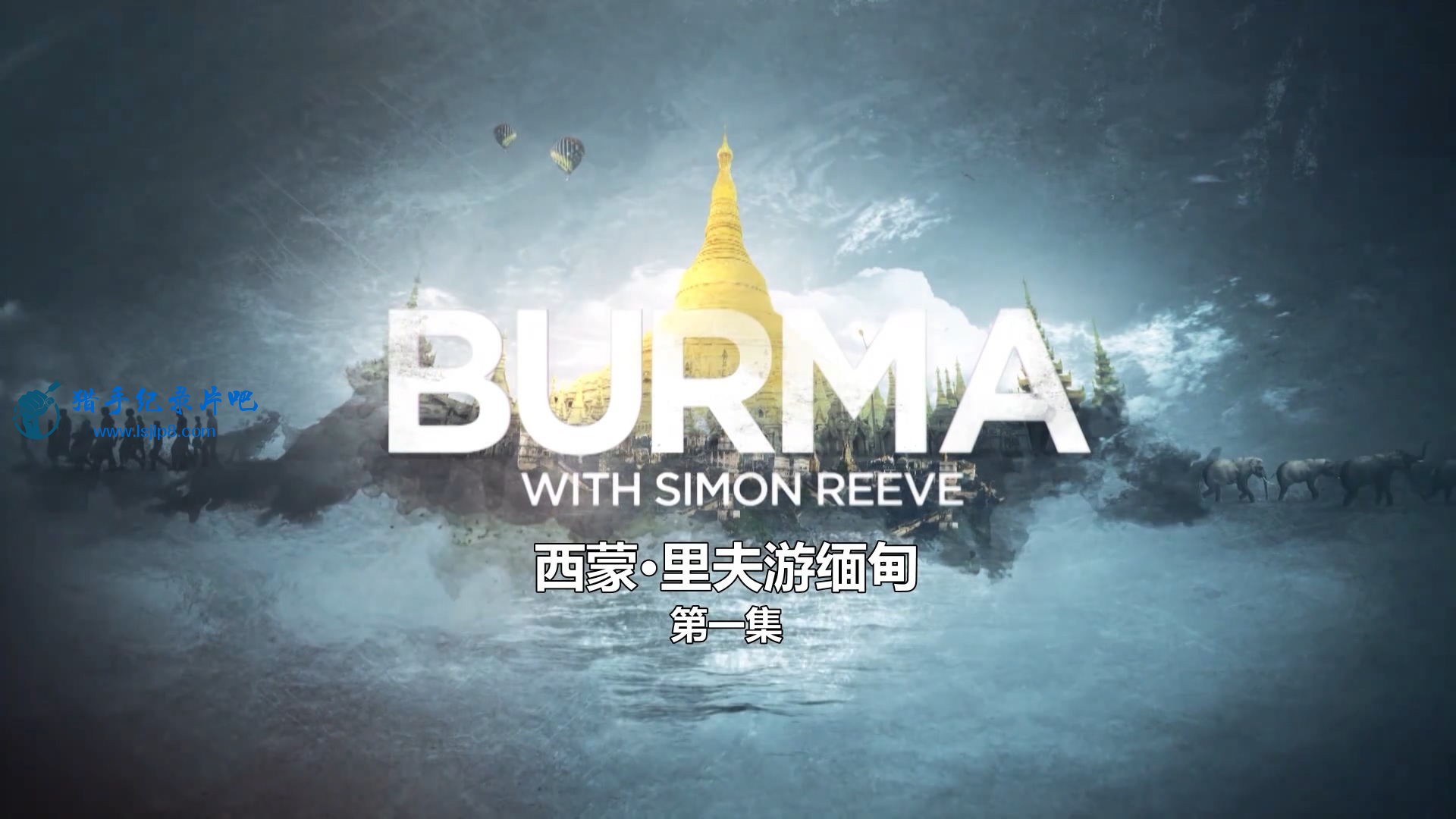 Burma With Simon Reeve.E01.jpg